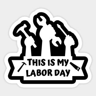 This Is My Labor Day Engineer Mechanic Sticker